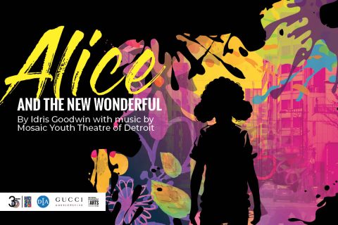 Alice and the New Wonderful by Idris Goodwin with music by Mosaic Youth Theatre of Detroit — Organizer image