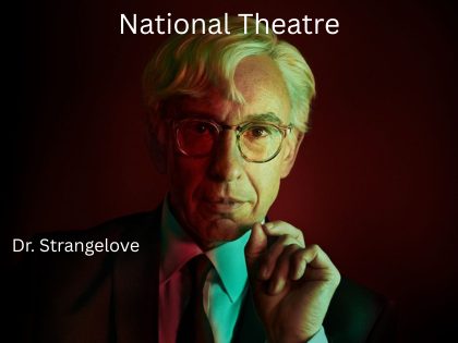 Dr. Strangelove – National Theatre Live — Szervezői kép