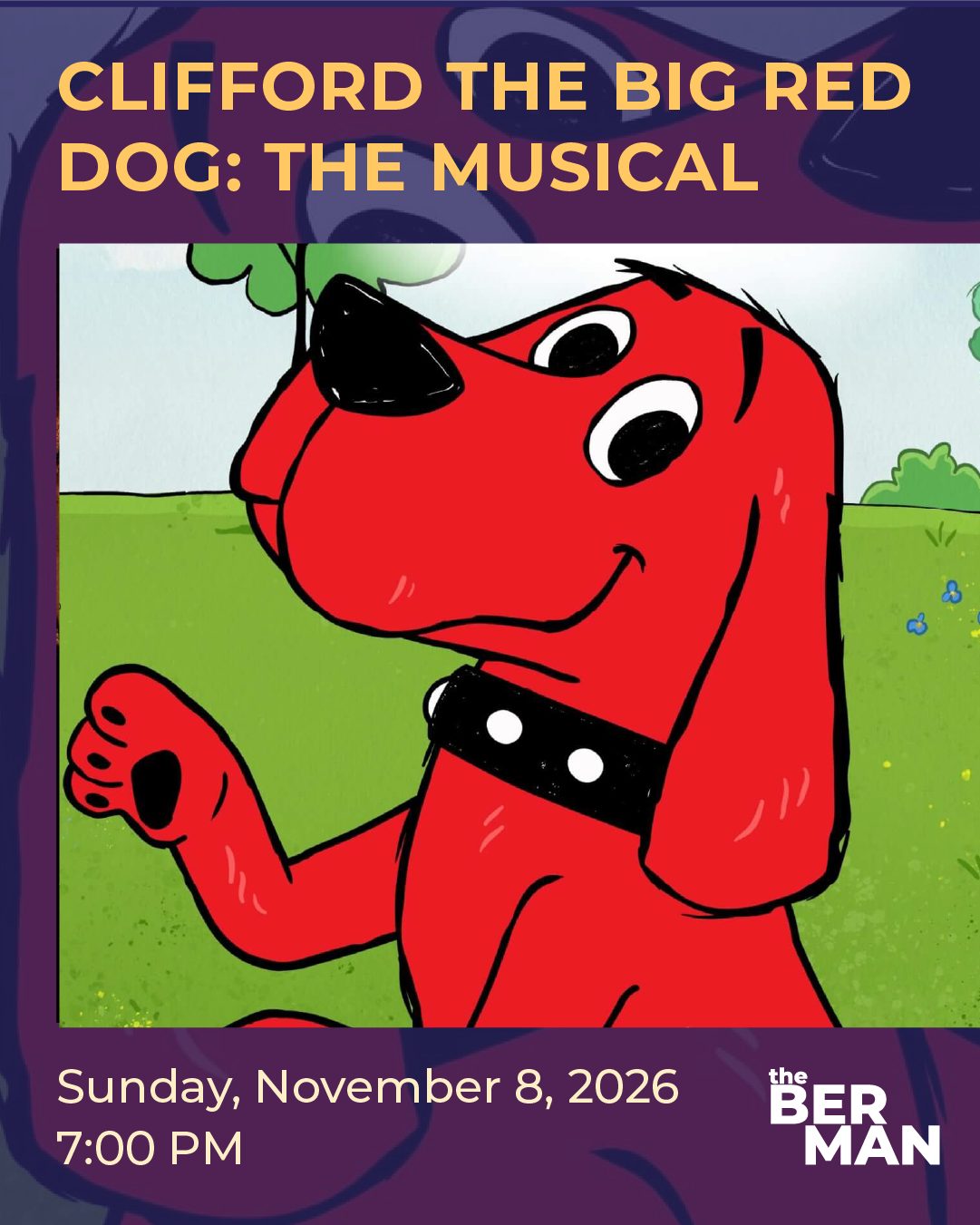 Clifford The Big Red Dog: The Musical — Organizer image