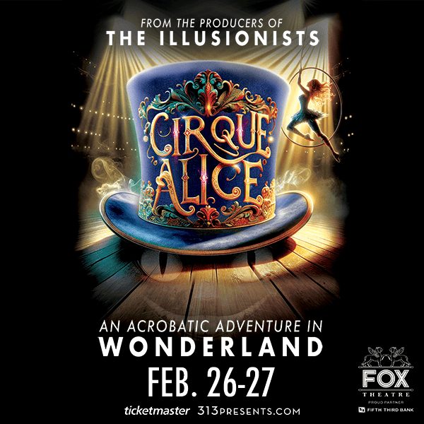 Cirque Alice: akrobaták Csodaországban a detroiti Fox Theatre-ben — Szervezői kép
