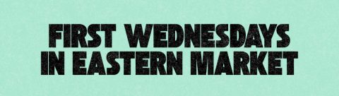 First Wednesdays at Eastern Market — Organizer image