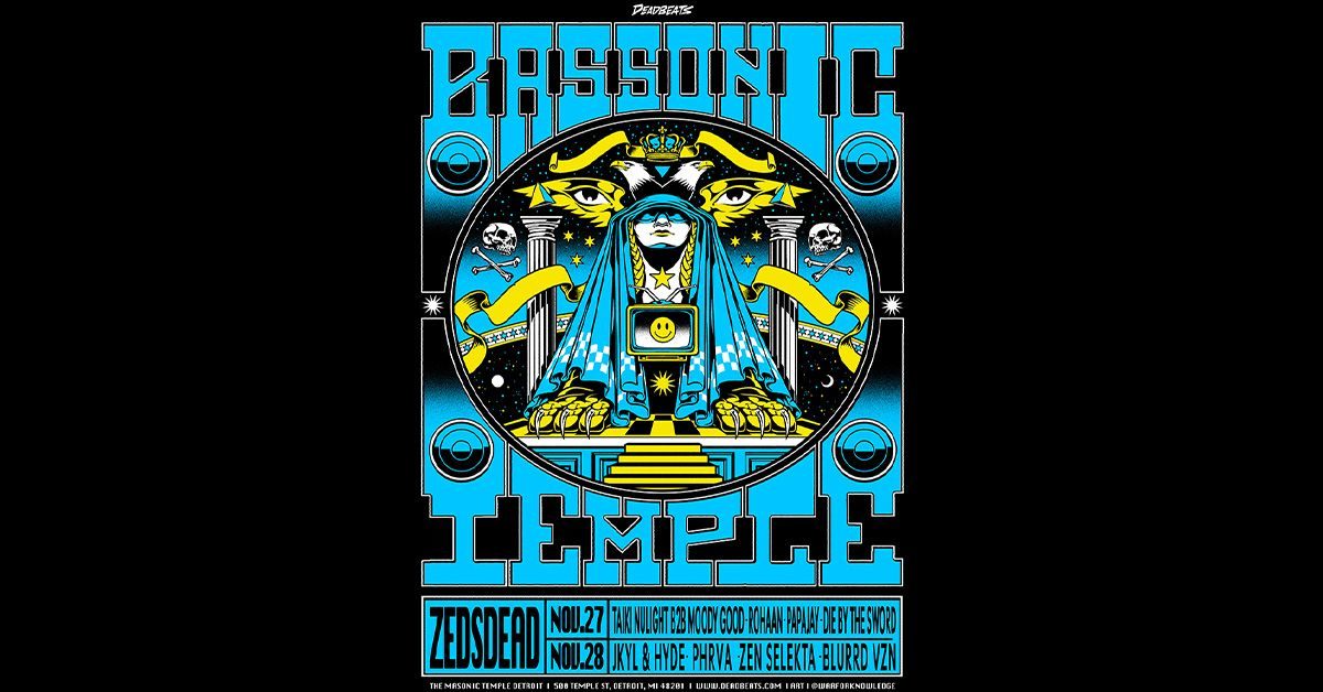 Zeds Dead: Bassonic Temple — Organizer image