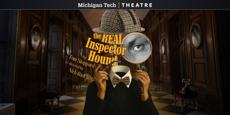 The Real Inspector Hound - Michigan Tech Theatre — Organizer image