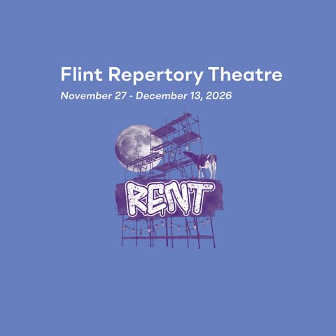 Rent: Jonathan Larson rockmusicalje a Flint Repertory Theatre-től a Bower Theatre-ben — Szervezői kép