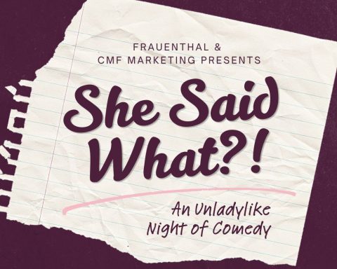 She Said What?! An Unladylike Night of Comedy: női stand-up a muskegoni Frauenthal Theaterben — Szervezői kép
